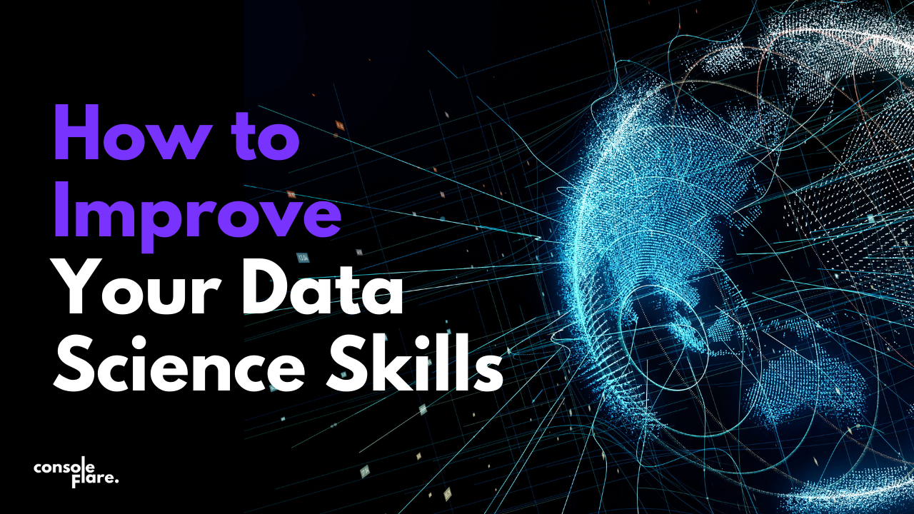 How to Improve Your Data Science Skills