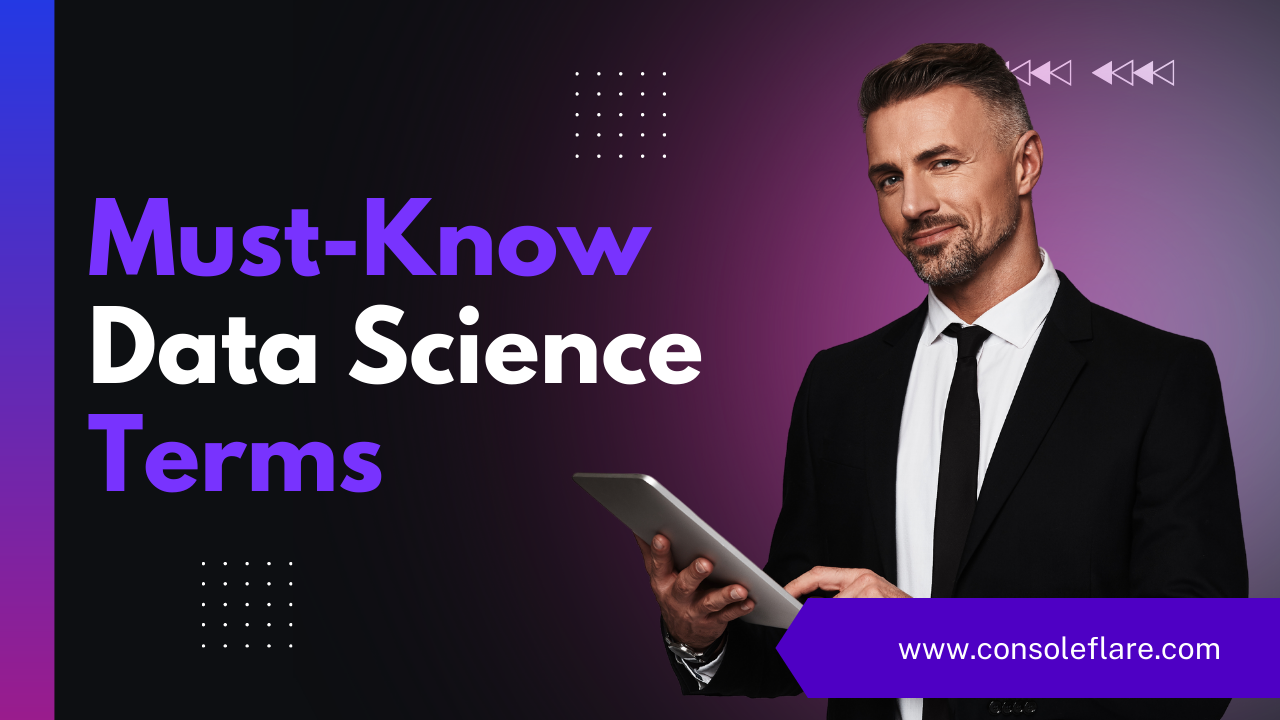 20 Must-Know Data Science Terms For A Data Scientist