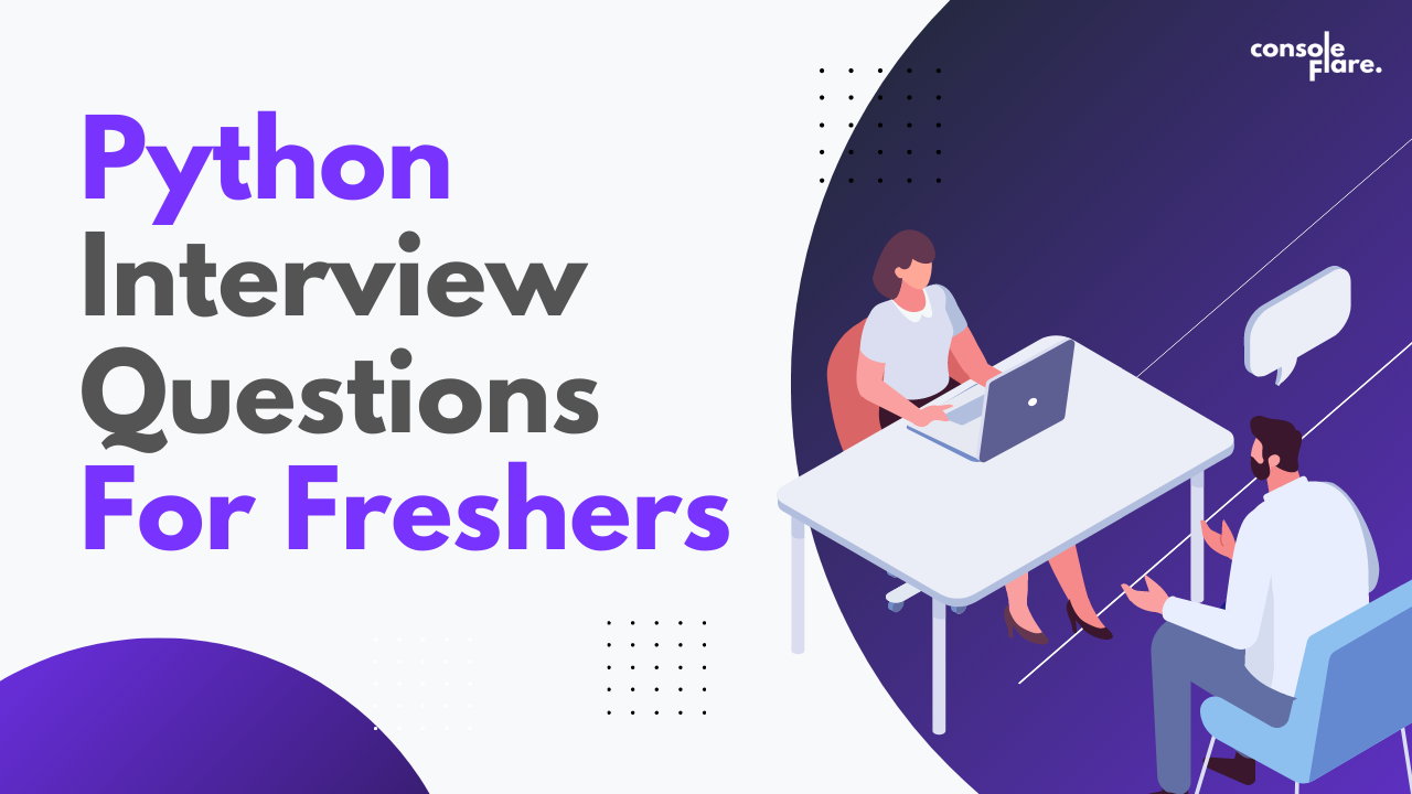 10 Must-Know Python Interview Questions For Freshers