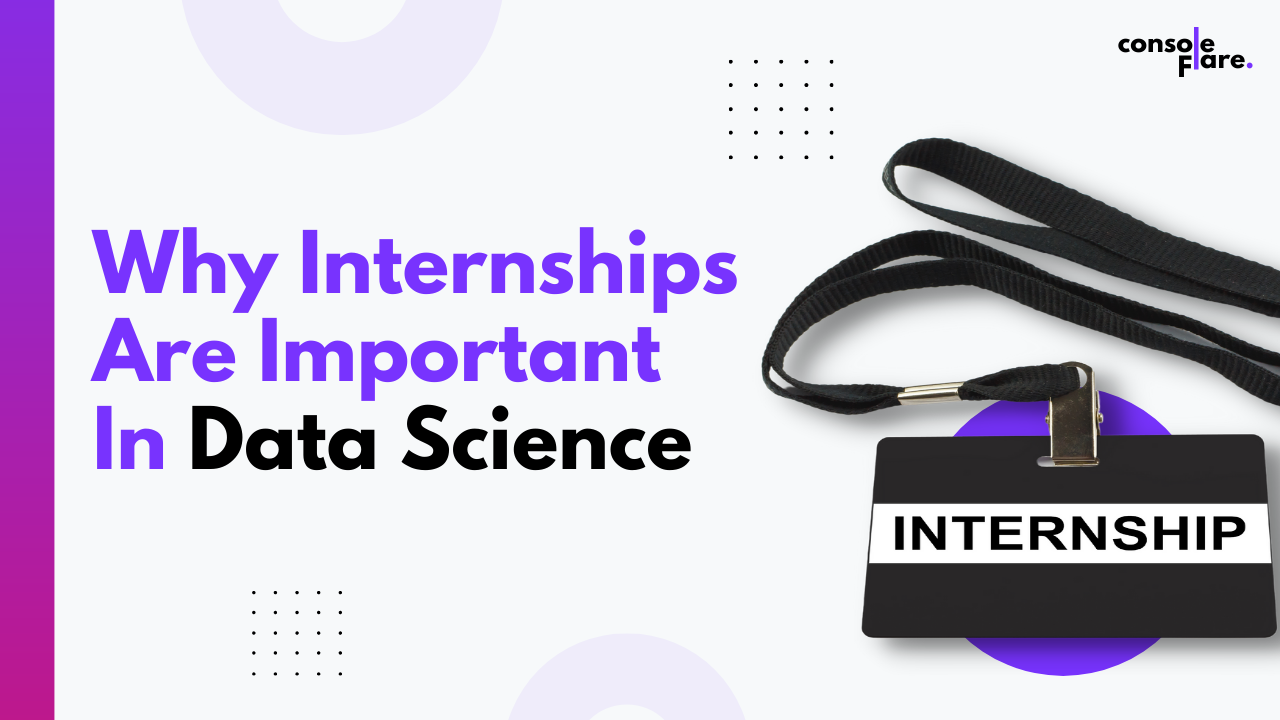 Why Internships Are Important In Data Science