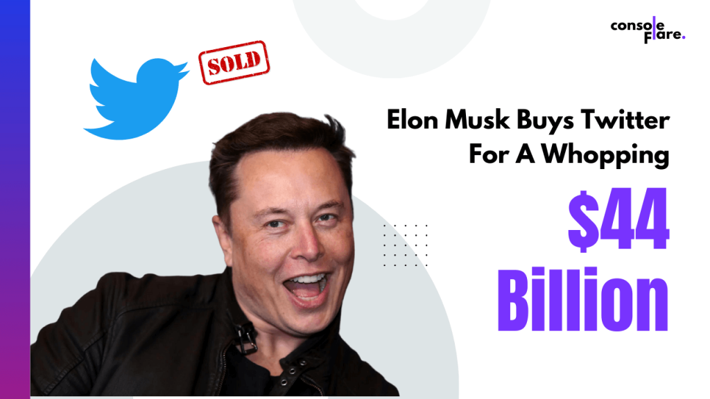 Elon Musk buys Twitter For $44 Billion