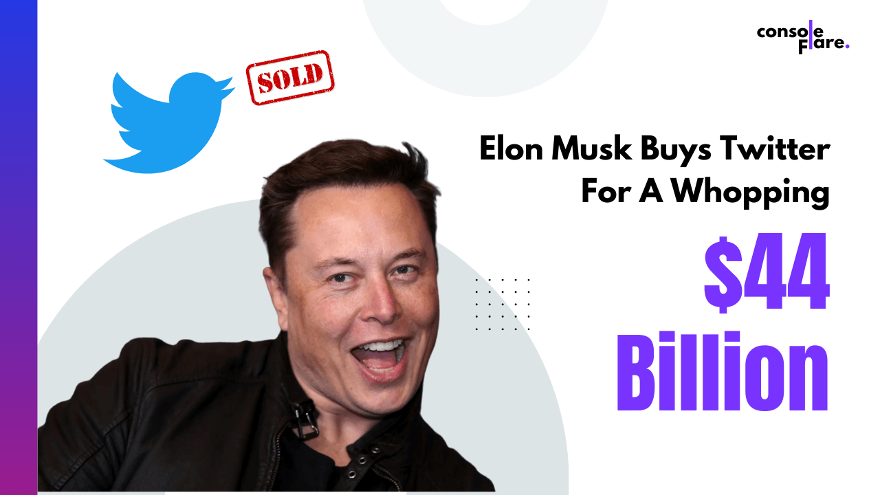 Elon Musk Buys Twitter at Whopping $44Bn