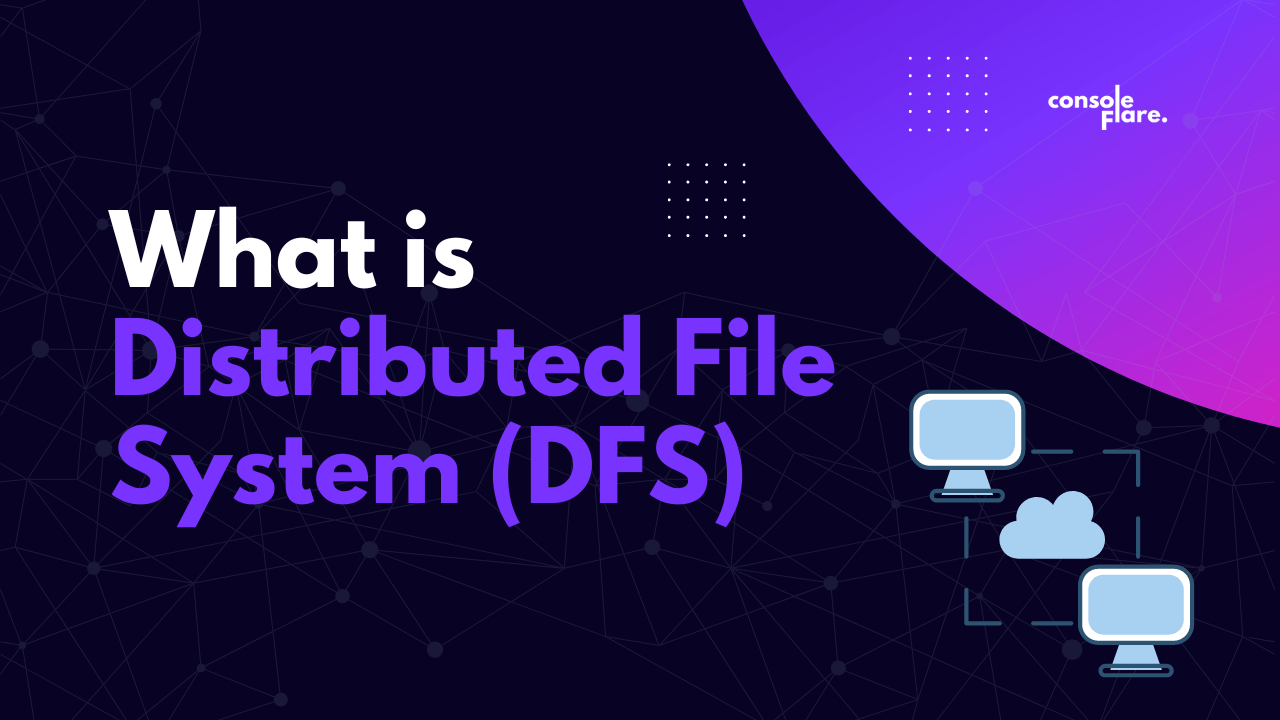 7 Features of Distributed File System