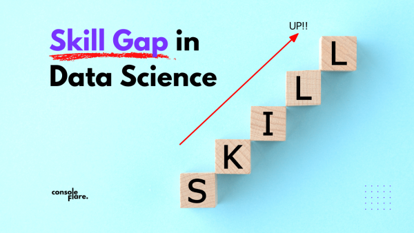 Data Science: A Skill With Largest Skill Gap