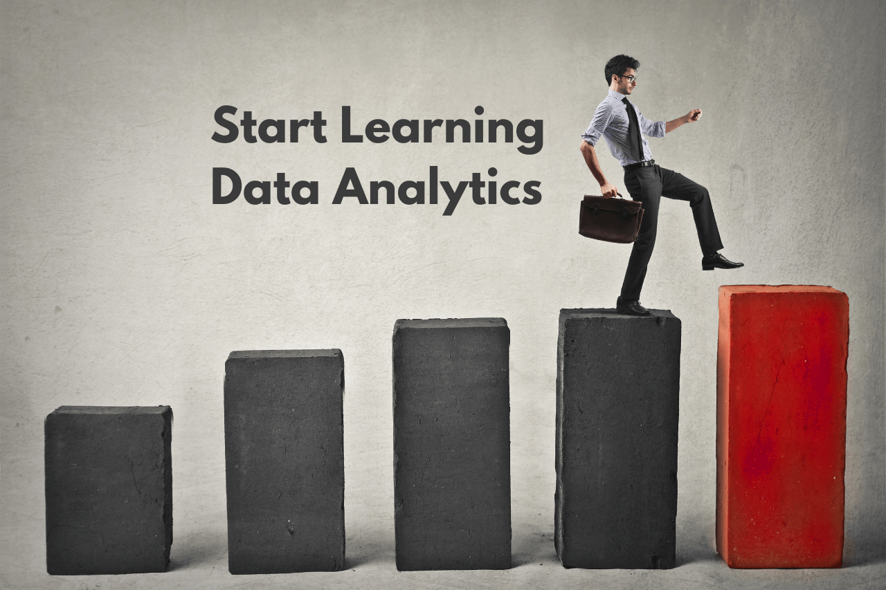 Start learning Data Analytics