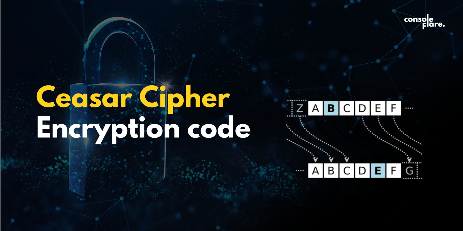 Empowering Encryption: Mastering the Caesar Cipher in 3 powerful Steps ...