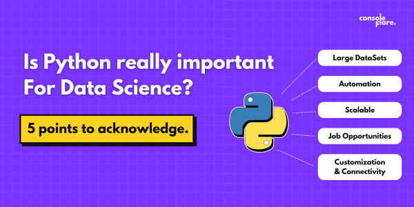 Is Python Programming really important for Data Science, 5 points to acknowledge.