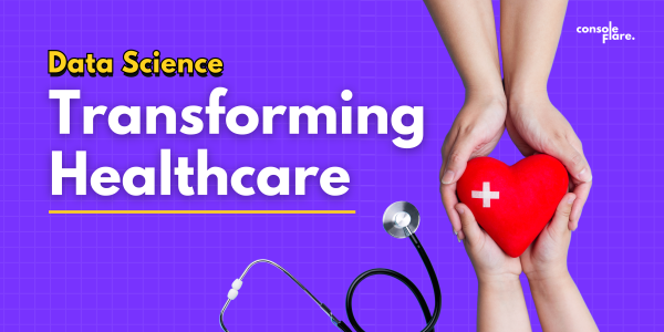 How Data Science Is Transforming Healthcare?