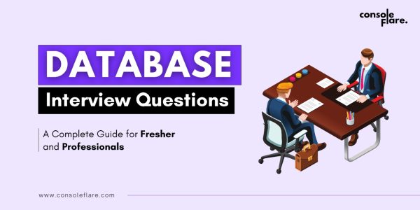 Database Interview Questions: A Complete Guide for Freshers and Professionals