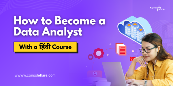How to Become a Data Analyst with a Hindi Course?
