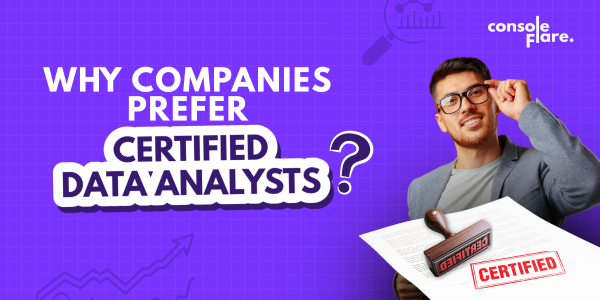 Why Companies Prefer Certified Data Analysts?