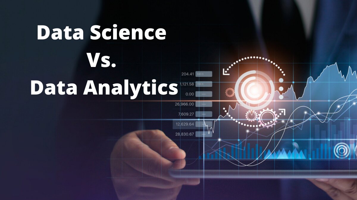 Data Science vs Data Analytics