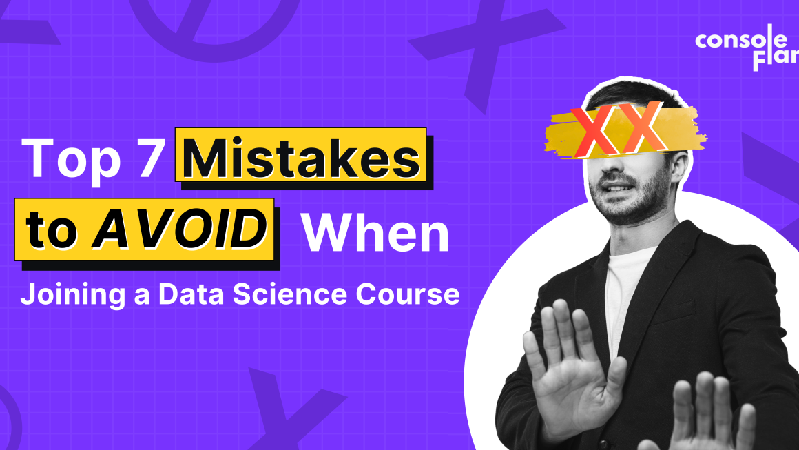 Top 7 Mistakes to Avoid When Joining a Data Science Course