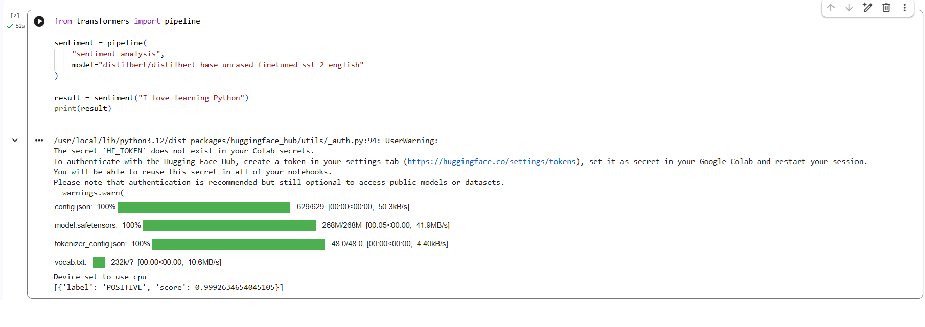 Python code running a Transformers and Hugging Face Pipelines sentiment analysis pipeline in Google Colab, showing model download messages and a positive sentiment output.