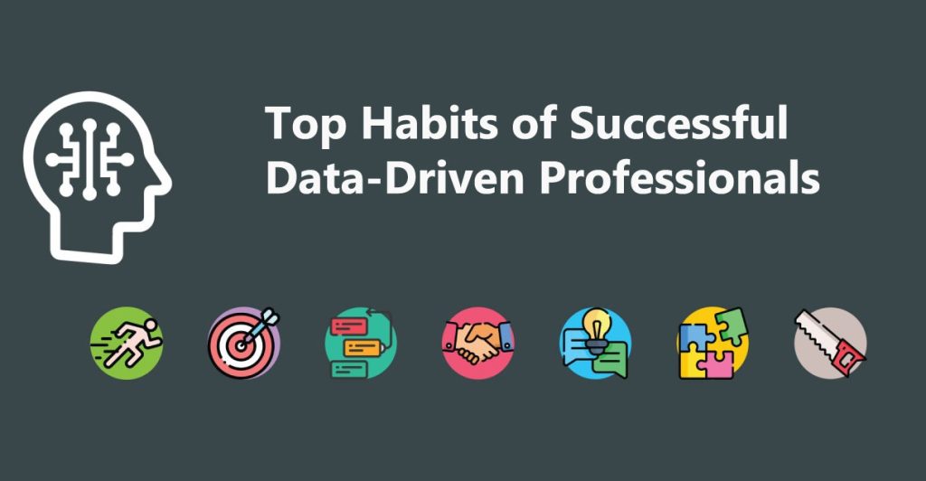 Top Habits of Successful Data-Driven Professionals